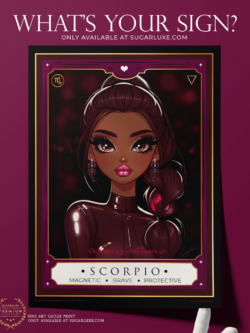 Black burgundy brown and purple art featuring the fine art giclee paper print of a beautiful Scorpio Zodiac Sign Girl dressed in a shiny latex bodysuit, her braided ponytail looks like the tail of a scorpion. Textured archival matte paper underscores the vibrancy of the artwork. Close up detail of the personality traits of the scorpio sign. Perfect for bedrooms, dorm rooms or anywhere you want to show off your astrological sign.