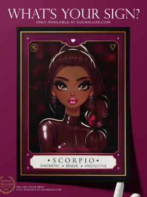 Black burgundy brown and purple art featuring the fine art giclee paper print of a beautiful Scorpio Zodiac Sign Girl dressed in a shiny latex bodysuit, her braided ponytail looks like the tail of a scorpion. Textured archival matte paper underscores the vibrancy of the artwork. Close up detail of the personality traits of the scorpio sign. Perfect for bedrooms, dorm rooms or anywhere you want to show off your astrological sign.