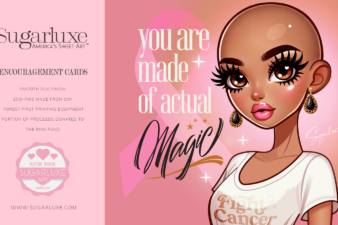 Illustration of a stylized character with cancer awareness themes next to promotional text for Sugarluxe Encouragement Cards. The right side shows an illustrated, stylized character with large expressive eyes, wearing dramatic eyelashes and earrings. The character is bald and has a smooth skin tone, with glossy lips and a shirt that says "Fight Cancer." A large pink ribbon, symbolizing breast cancer awareness, is in the background. The words "you are made of actual Magic" are written in an elegant script next to the character. Transcribed Text: Sugarluxe America's Sweet Art ENCOURAGEMENT CARDS SMOOTH SILK FINISH ECO-INKS MADE FROM SOY FOREST FIRST PRINTING EQUIPMENT PORTION OF PROCEEDS DONATED TO THE PINK FUND warrior women www.sugarluxe.com