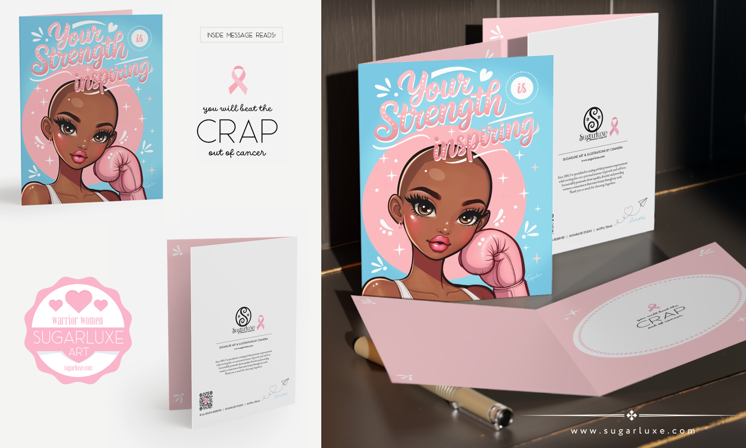 fight cancer encouragement gifts women breast cancer pink ribbon greeting cards Greeting card featuring art of a bald African American woman with a pink boxing glove and the phrase "Your Strength is Inspiring." She has a confident expression, wearing a pink boxing glove. The background is a light blue with white decorative accents. Above her, in pink cursive text, are the words "Your Strength is Inspiring." The card is displayed on a dark wooden surface. The inside of the card, visible in the image, reads "you will beat the CRAP out of cancer" with a pink ribbon symbol above. There is also a smaller image with a logo reading "Sugarluxe Art" and "warrior women." The back of the card features a smaller version of the logo and additional text.