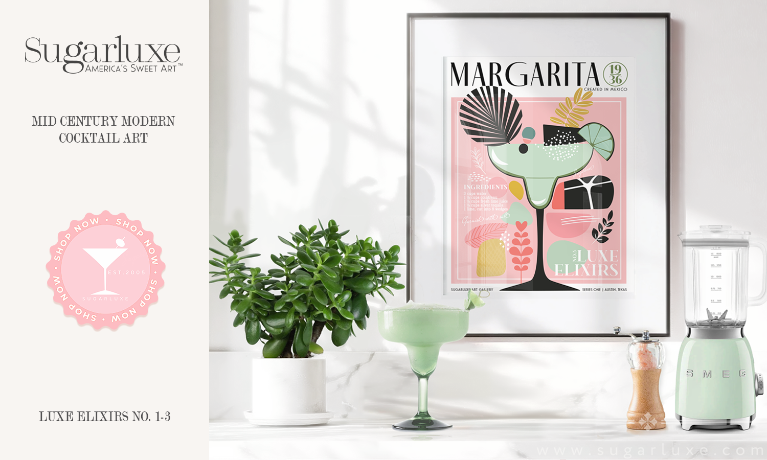 trendy wall art bar cart prints cocktail art mid century modern design posters Modern kitchen display with Sugarluxe branding, home decor, and a framed cocktail art print. There is a countertop with a green succulent plant in a white pot, a green frozen margarita in a glass with salt on the rim, and a light green Smeg blender. Behind these objects is a framed art piece depicting a stylized margarita glass with abstract decorative elements and the word "MARGARITA." The colors in the art are primarily pink, green, and black, aligning with the modern aesthetic.
